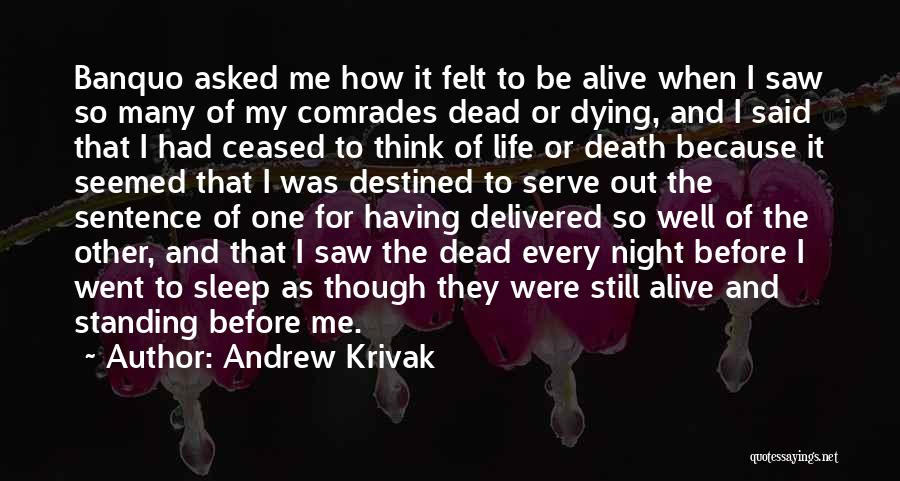 Night Sleep Well Quotes By Andrew Krivak