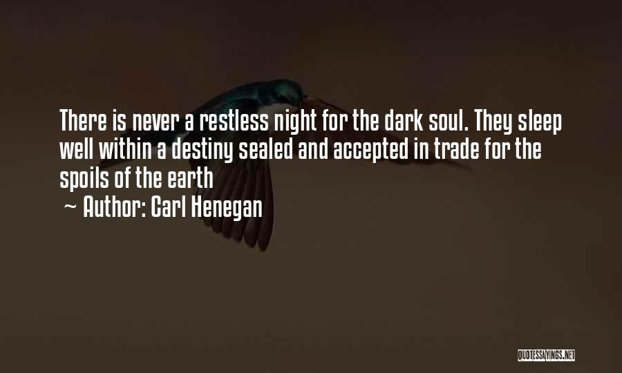 Night Sleep Well Quotes By Carl Henegan