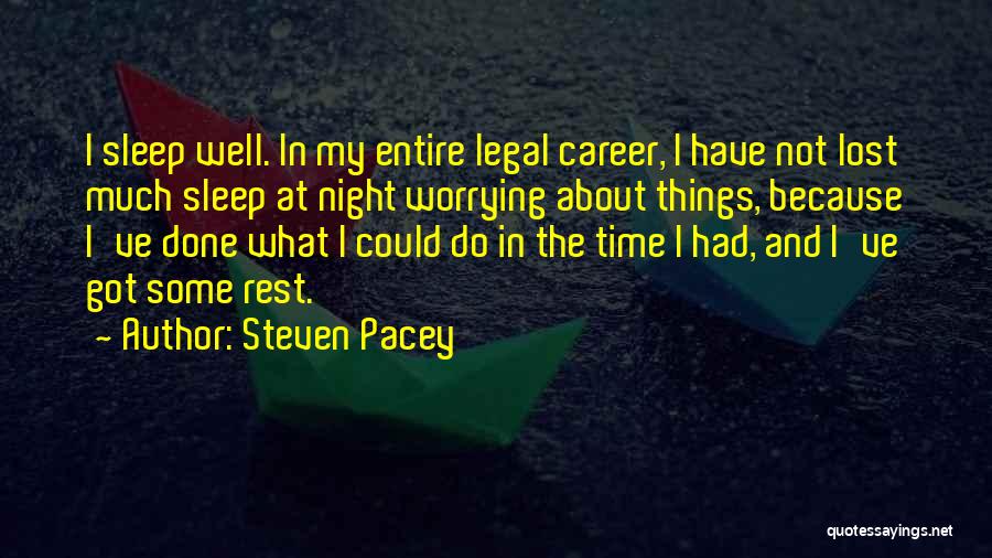Night Sleep Well Quotes By Steven Pacey