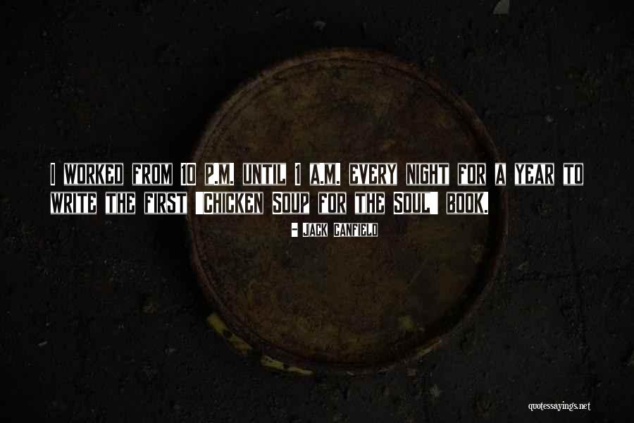 Night Soup Quotes By Jack Canfield Night Soup Quotes By Jack Canfield