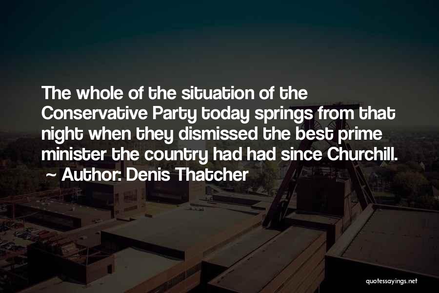 Night Springs Quotes By Denis Thatcher