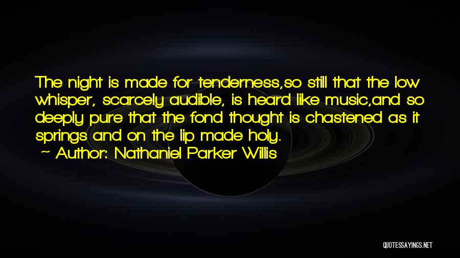 Night Springs Quotes By Nathaniel Parker Willis