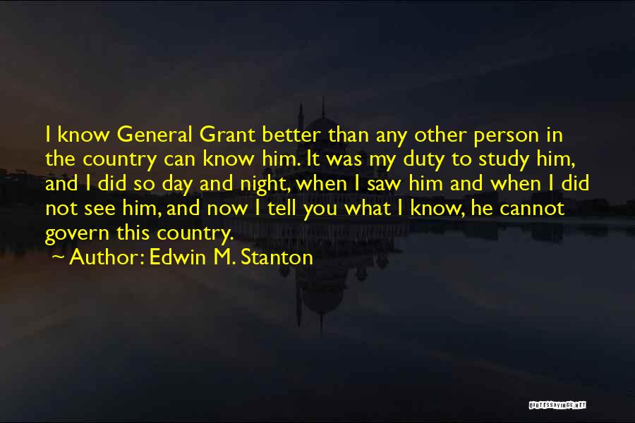 Night Study Quotes By Edwin M. Stanton