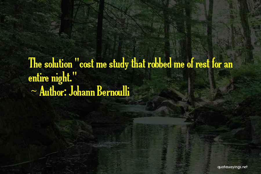 Night Study Quotes By Johann Bernoulli