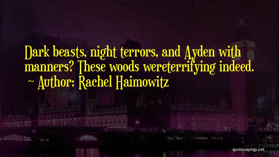 Night Terrors Quotes By Rachel Haimowitz