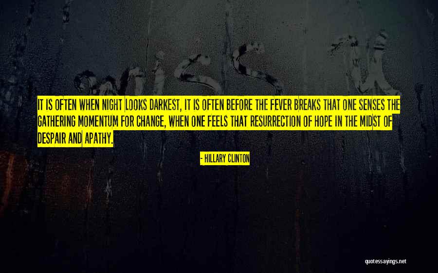 Night That Looks Quotes By Hillary Clinton Night That Looks Quotes By Hillary Clinton