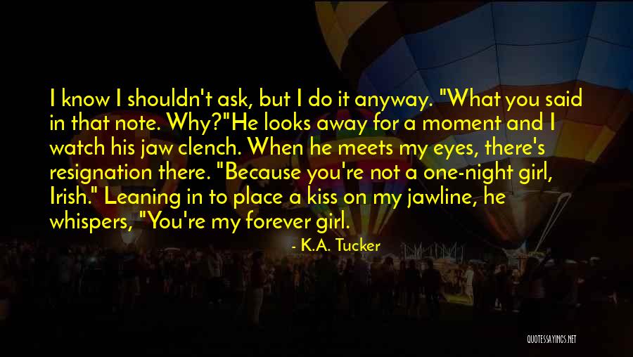 Night That Looks Quotes By K.A. Tucker Night That Looks Quotes By K.A. Tucker