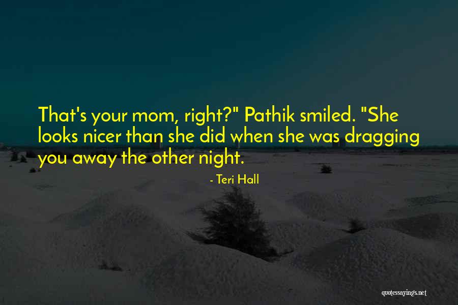 Night That Looks Quotes By Teri Hall Night That Looks Quotes By Teri Hall
