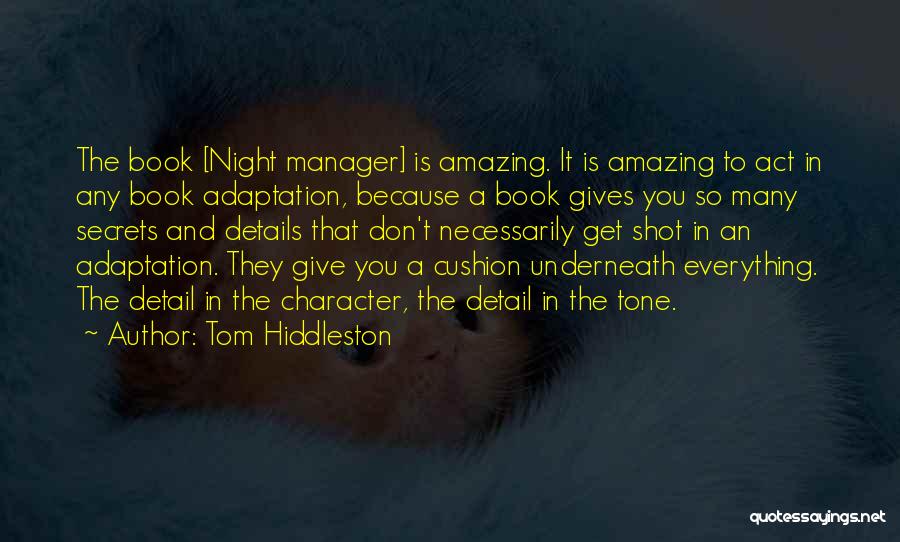 Night The Book Quotes By Tom Hiddleston