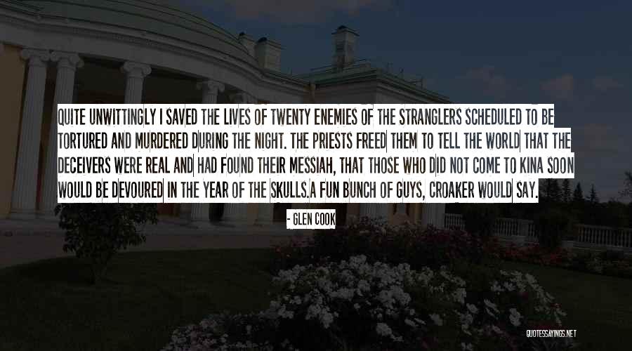 Night They Saved Quotes By Glen Cook Night They Saved Quotes By Glen Cook