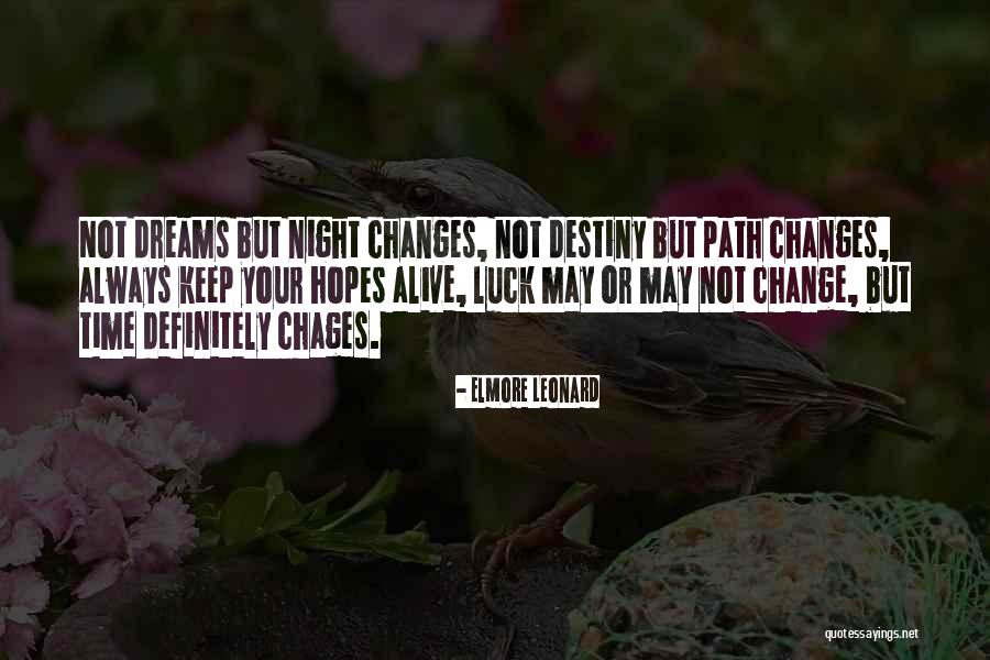 Night Time Dream Quotes By Elmore Leonard Night Time Dream Quotes By Elmore Leonard