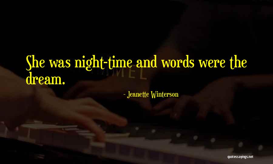 Night Time Dream Quotes By Jeanette Winterson Night Time Dream Quotes By Jeanette Winterson
