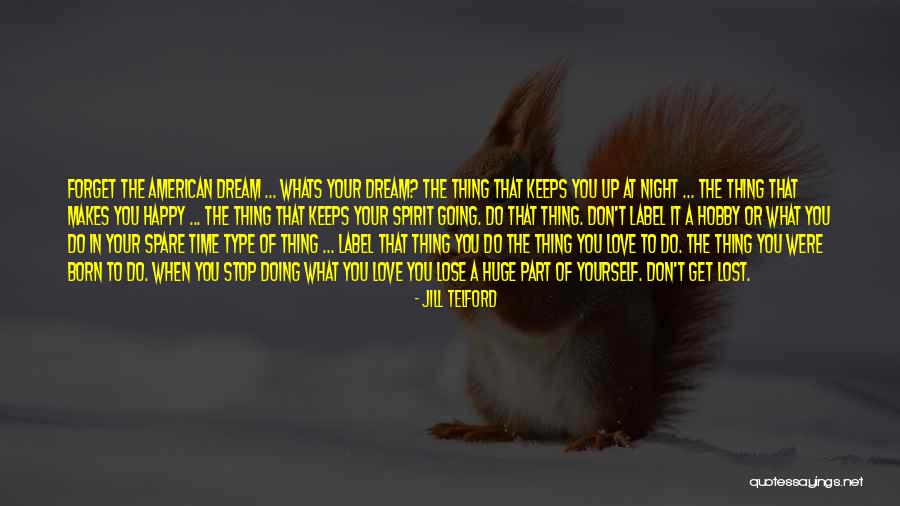Night Time Dream Quotes By Jill Telford Night Time Dream Quotes By Jill Telford