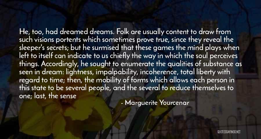 Night Time Dream Quotes By Marguerite Yourcenar Night Time Dream Quotes By Marguerite Yourcenar