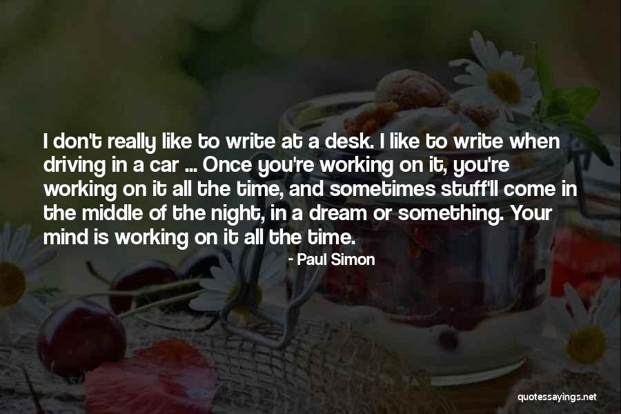 Night Time Dream Quotes By Paul Simon Night Time Dream Quotes By Paul Simon