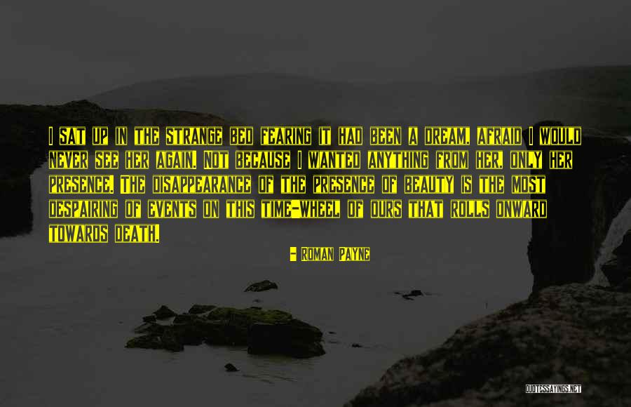Night Time Dream Quotes By Roman Payne Night Time Dream Quotes By Roman Payne