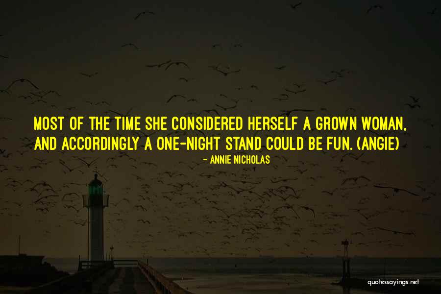 Night Time Fun Quotes By Annie Nicholas Night Time Fun Quotes By Annie Nicholas