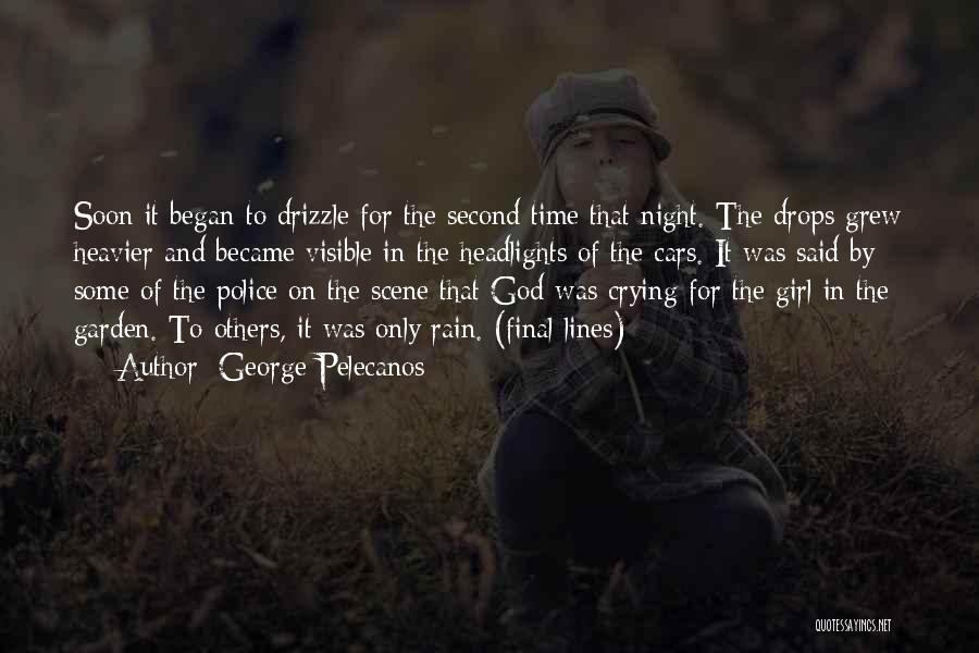 Night Time Rain Quotes By George Pelecanos