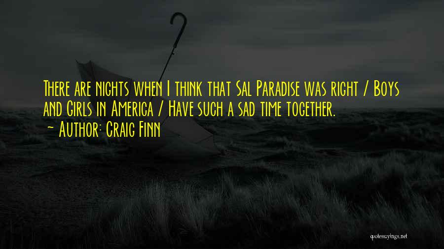 Night Time Sad Quotes By Craig Finn