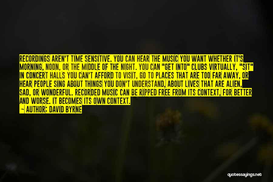 Night Time Sad Quotes By David Byrne