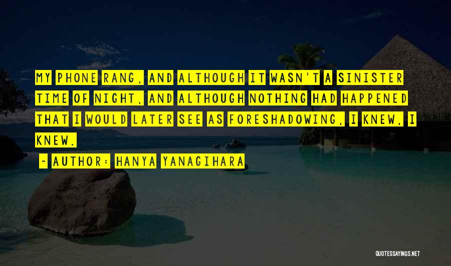 Night Time Sad Quotes By Hanya Yanagihara