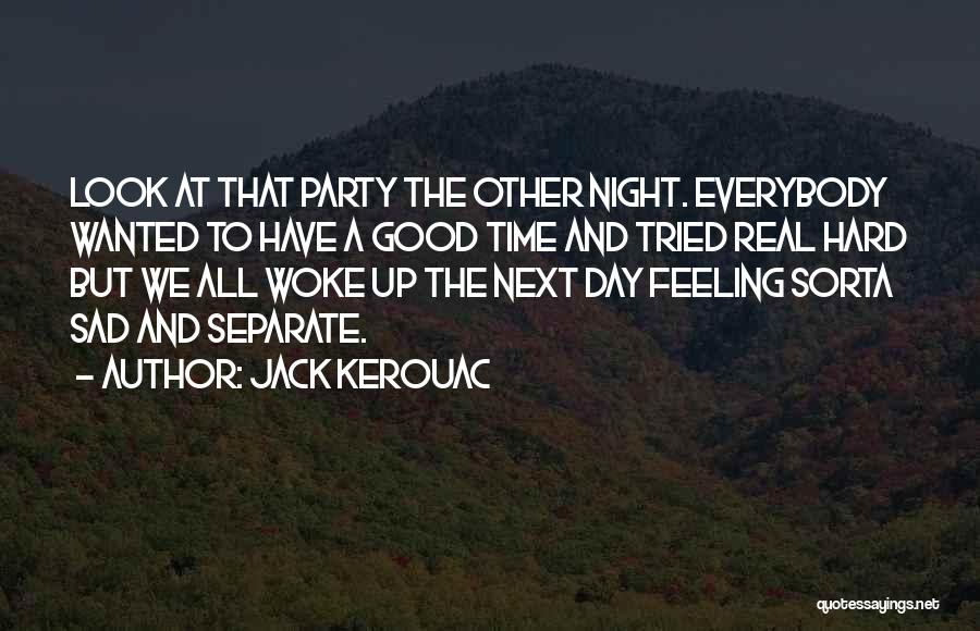 Night Time Sad Quotes By Jack Kerouac