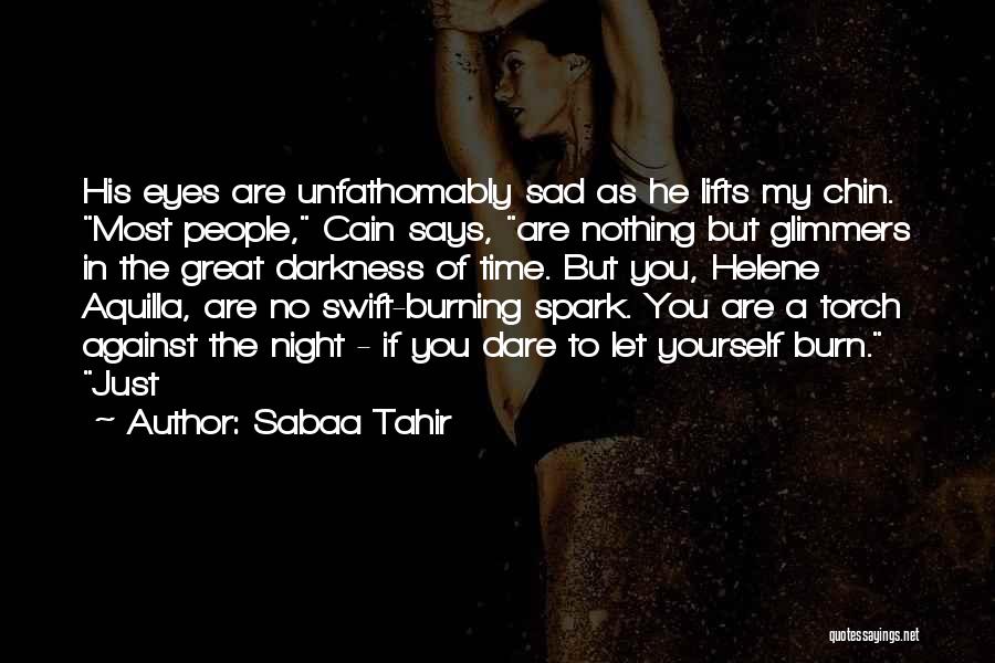 Night Time Sad Quotes By Sabaa Tahir