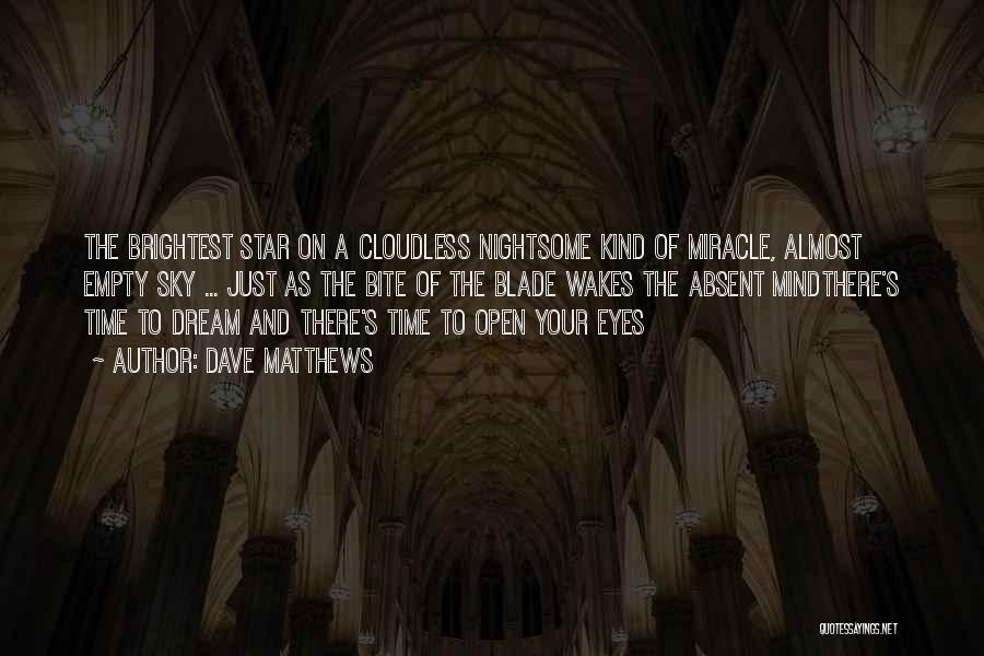 Night Time Sky Quotes By Dave Matthews