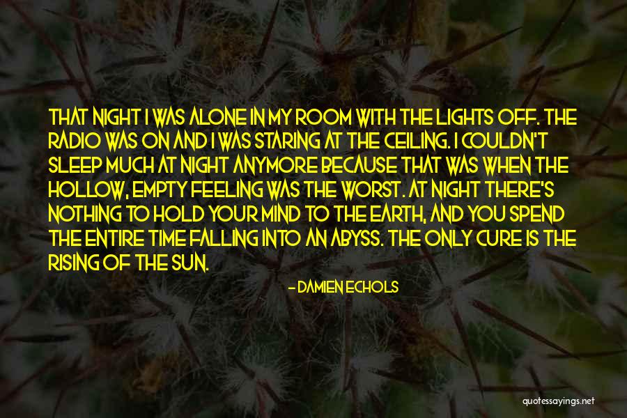 Night Time Sleep Quotes By Damien Echols Night Time Sleep Quotes By Damien Echols