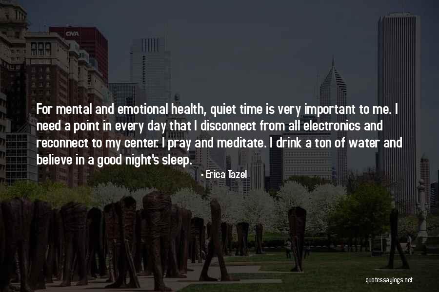 Night Time Sleep Quotes By Erica Tazel Night Time Sleep Quotes By Erica Tazel