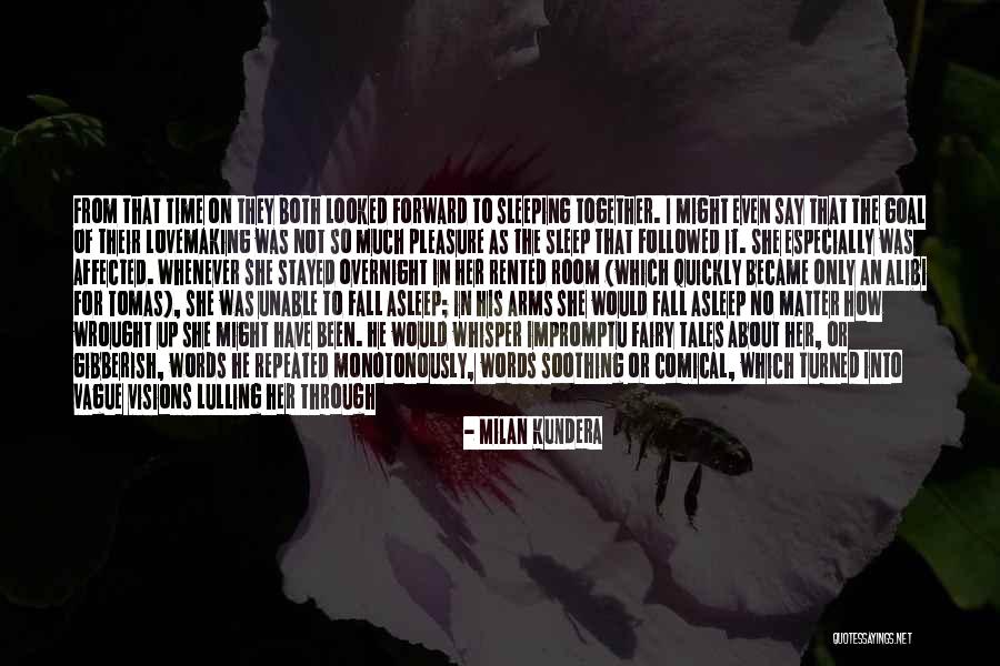 Night Time Sleep Quotes By Milan Kundera Night Time Sleep Quotes By Milan Kundera