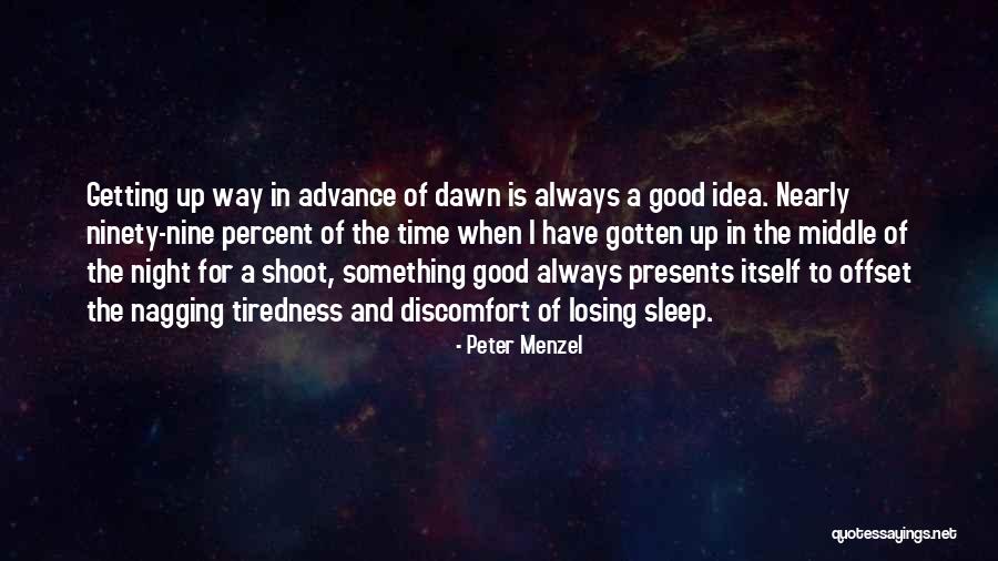 Night Time Sleep Quotes By Peter Menzel Night Time Sleep Quotes By Peter Menzel