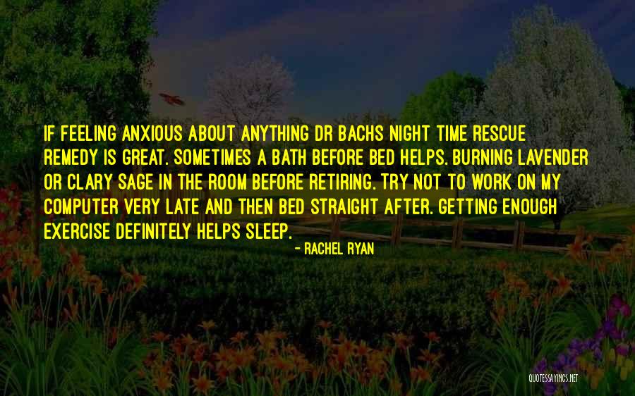 Night Time Sleep Quotes By Rachel Ryan Night Time Sleep Quotes By Rachel Ryan