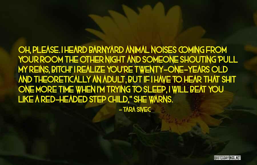 Night Time Sleep Quotes By Tara Sivec Night Time Sleep Quotes By Tara Sivec