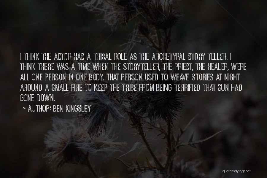 Night Time Thinking Quotes By Ben Kingsley