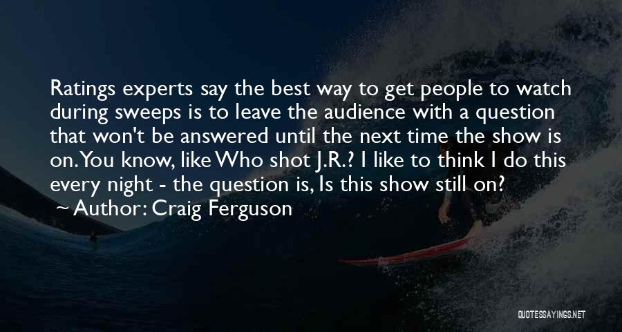 Night Time Thinking Quotes By Craig Ferguson