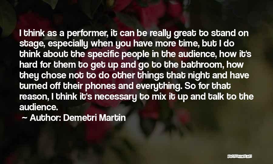 Night Time Thinking Quotes By Demetri Martin