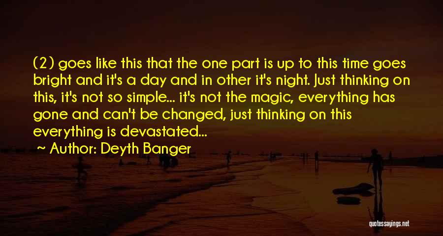 Night Time Thinking Quotes By Deyth Banger