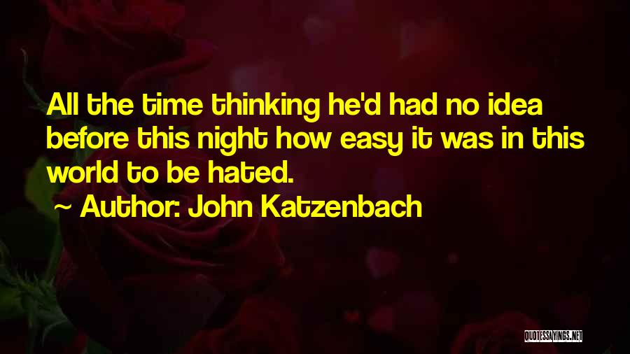 Night Time Thinking Quotes By John Katzenbach