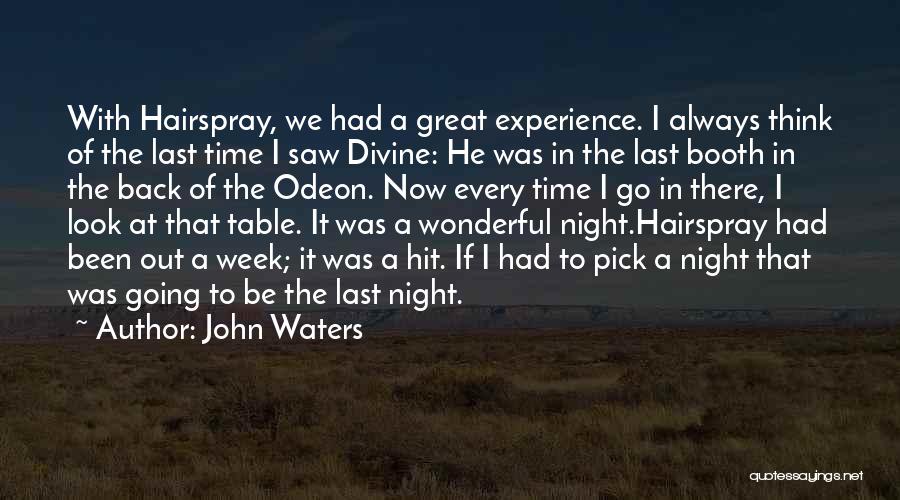 Night Time Thinking Quotes By John Waters