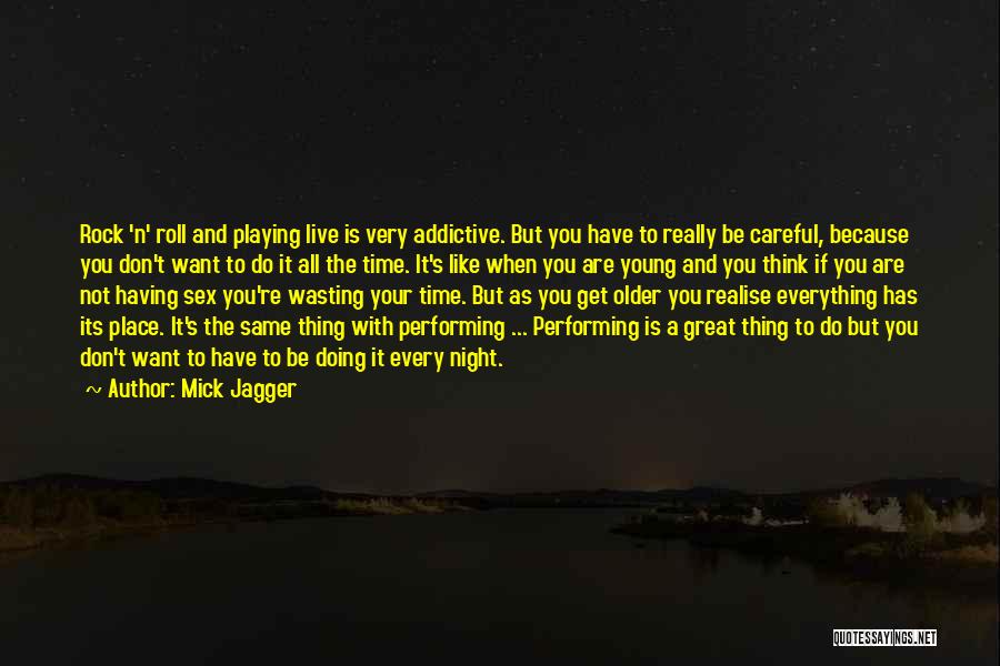 Night Time Thinking Quotes By Mick Jagger