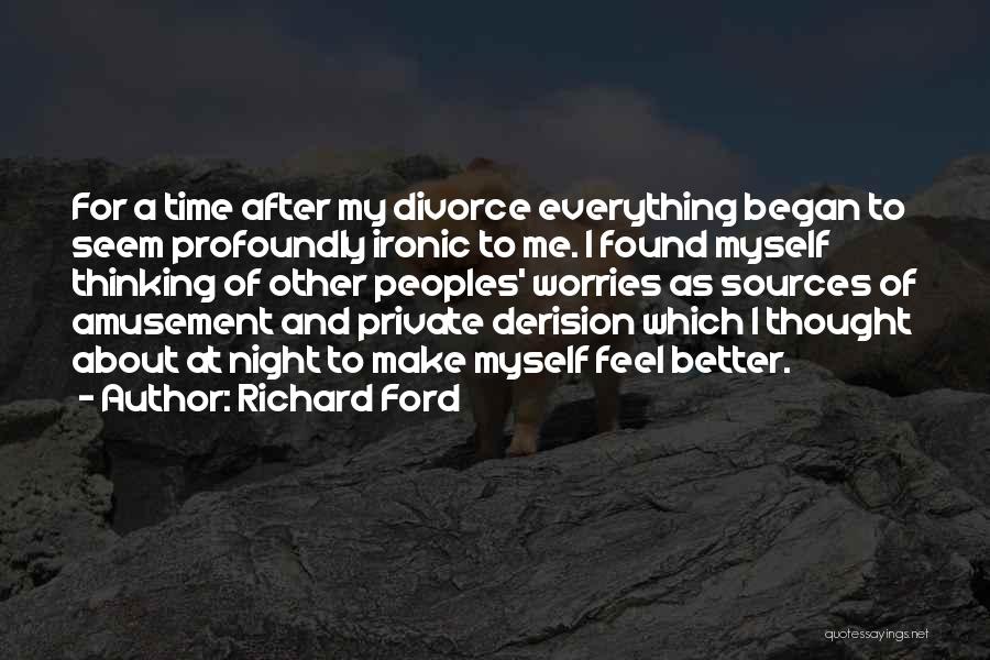 Night Time Thinking Quotes By Richard Ford