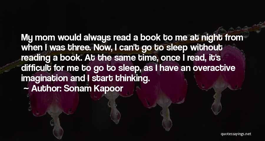 Night Time Thinking Quotes By Sonam Kapoor