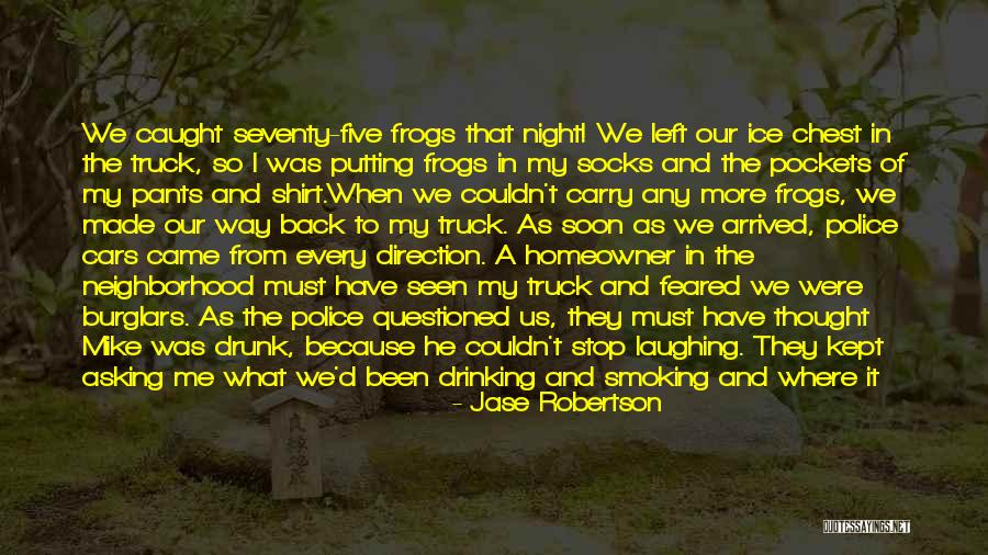 Night Times In The Neighborhood Quotes By Jase Robertson Night Times In The Neighborhood Quotes By Jase Robertson