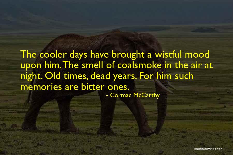 Night Times Quotes By Cormac McCarthy Night Times Quotes By Cormac McCarthy