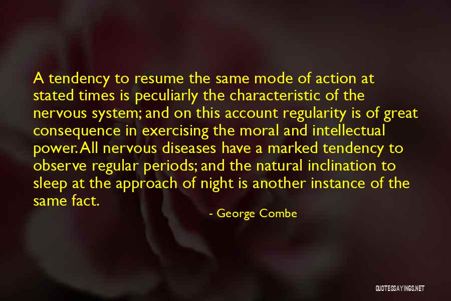 Night Times Quotes By George Combe Night Times Quotes By George Combe