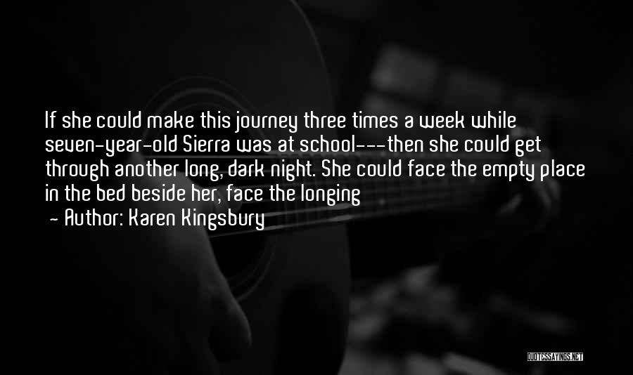 Night Times Quotes By Karen Kingsbury