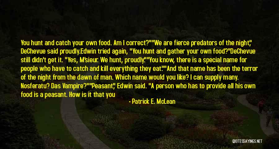 Night Times Quotes By Patrick E. McLean