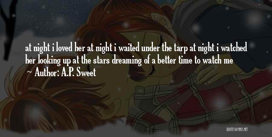 Night Under The Stars Quotes By A.P. Sweet