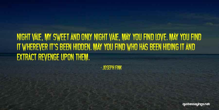 Night Vale Love Quotes By Joseph Fink Night Vale Love Quotes By Joseph Fink